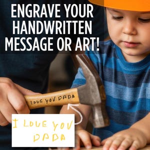 Personalized Hammer, Father's Day Gift Idea, Engraved Hammer, Daddy Gift, Best Dad Ever, #1 Dad, Grandpa Gift, Kid Handwriting or Drawing