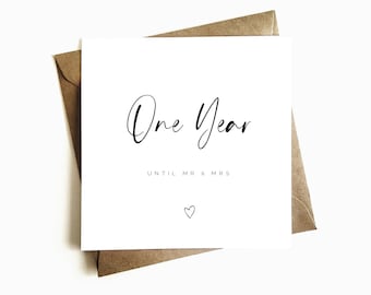 One Year Until Wedding Card - -1 Year Anniversary - 1 Year Until Mr & Mrs / Mr and Mr / Mrs and Mrs - Future Husband Card - Future Wife Card