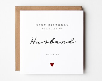Personalised 'Next Birthday You'll be my Husband' Card