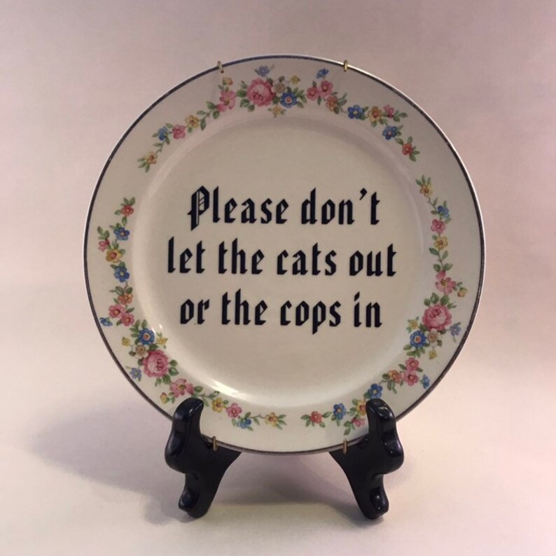 Cats Out Cops In Decorative Plate Wall Hanging Decor Handmade Vintage Antique Upcycle Repurpose Cute Modern Home Cat Lover Kitty
