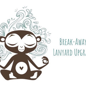 Könnte beinhalten: Ein Cartoon-Affe meditiert mit geschlossenen Augen, umgeben von wirbelnden blauen und grauen floralen Mustern. Der Text "BREAK-AWAY LANYARD UPGRADE" ist in blaugrün geschrieben.