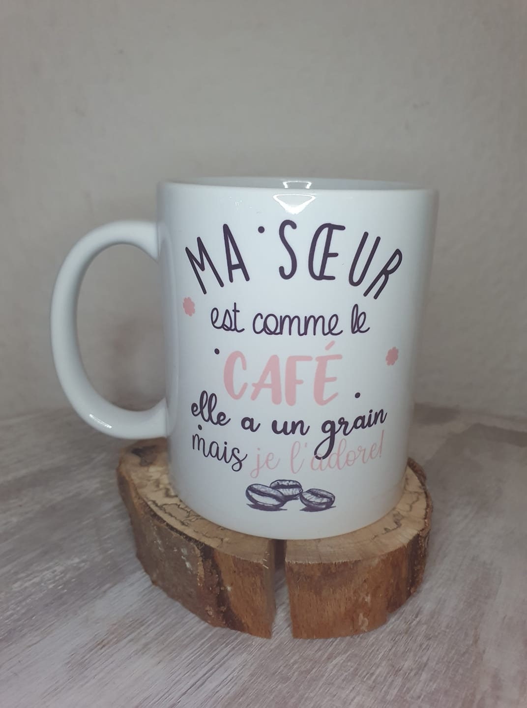 Mug Ma Soeur Est Comme Le Café