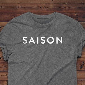 Saison Beer Shirt // Craft Beer T-shirt // Belgian Beer Tee // Beer Gift // Homebrewer Shirt
