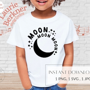 Lauri Svg Moon Moon Moon Svg + Png, Laurie Berkner Music, Moon Birthday Shirt ...