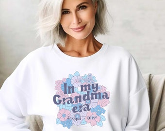 Custom in my grandma era sweater, grandmother crewneck, granny sweatshirt, grammy sweatshirt, new grandma crewneck, promoted to grandma