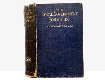 Local Government rule book, The Local Government Formulist by A Collingwood Lee UK city council antique Edwardian book rare provenance #1826