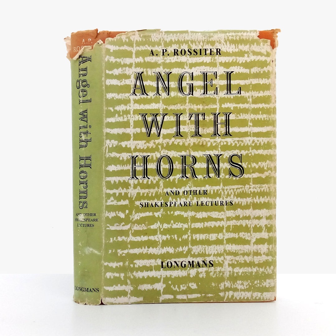 Shakespeare Lectures, Angel With Horns by A P Rossiter 1st Edition Book Shakespeare Book Gift