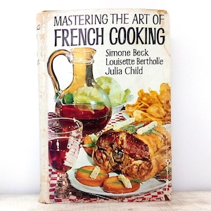 Mastering the Art of French Cooking 1969 vintage cookbook by Julia Child Simone Beck and Louisette Bertholle classic French recipes