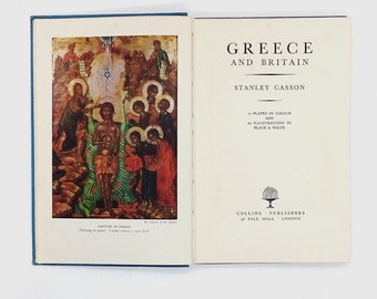 Greek history book, Greece and Britain by Stanley Casson vintage Greek book gift for history lover book with illustrations from 1943 #2166