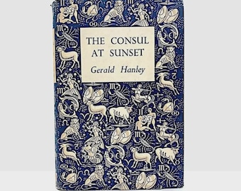 The Consul at Sunset – Gerald Hanley (1952)  Vintage British Empire Fiction  Africa-Set Hardback Classic