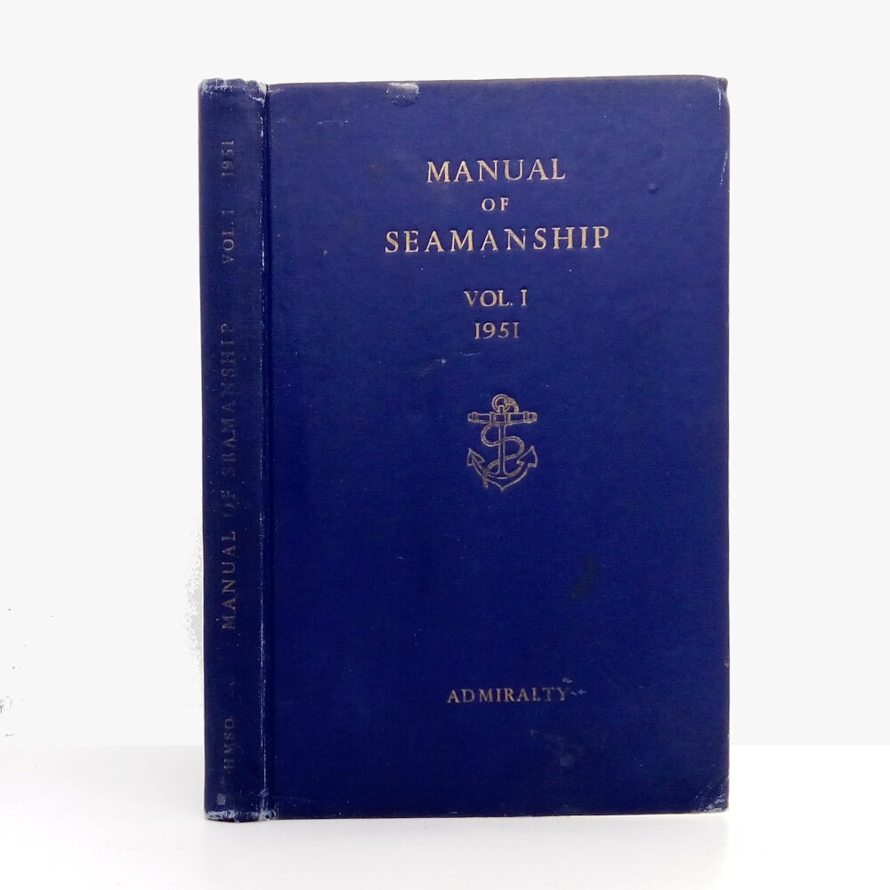 Manual of Seamanship Vol 1 Vintage 1951 Naval Cadets
