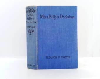 Mädchenbuchgeschenk, Miss Billy's Decision von Eleanor H. Porter Viktorianische amerikanische Mädchengeschichte, altmodische Geschichte, antikes Buchgeschenk von 1931 #1886