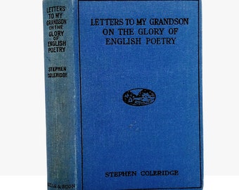 Libro di critica di poesia, Letters to My Grandson on The Glory of English Poetry di Stephen Coleridge antico 1923 raro libro della prima edizione n. 2082