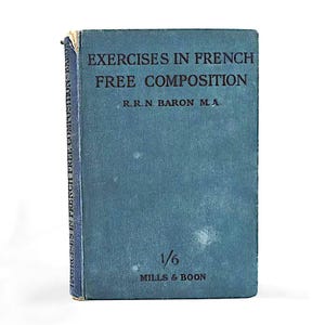 Exercises in French Free Composition by R Baron, Antique French Textbook from 1913