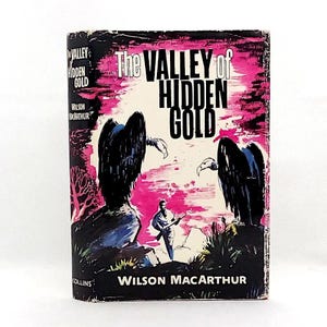 The Valley of Hidden Gold by Wilson MacArthur Vintage 1962 African Adventure Story for Children Mid Century Hardback Kids Book