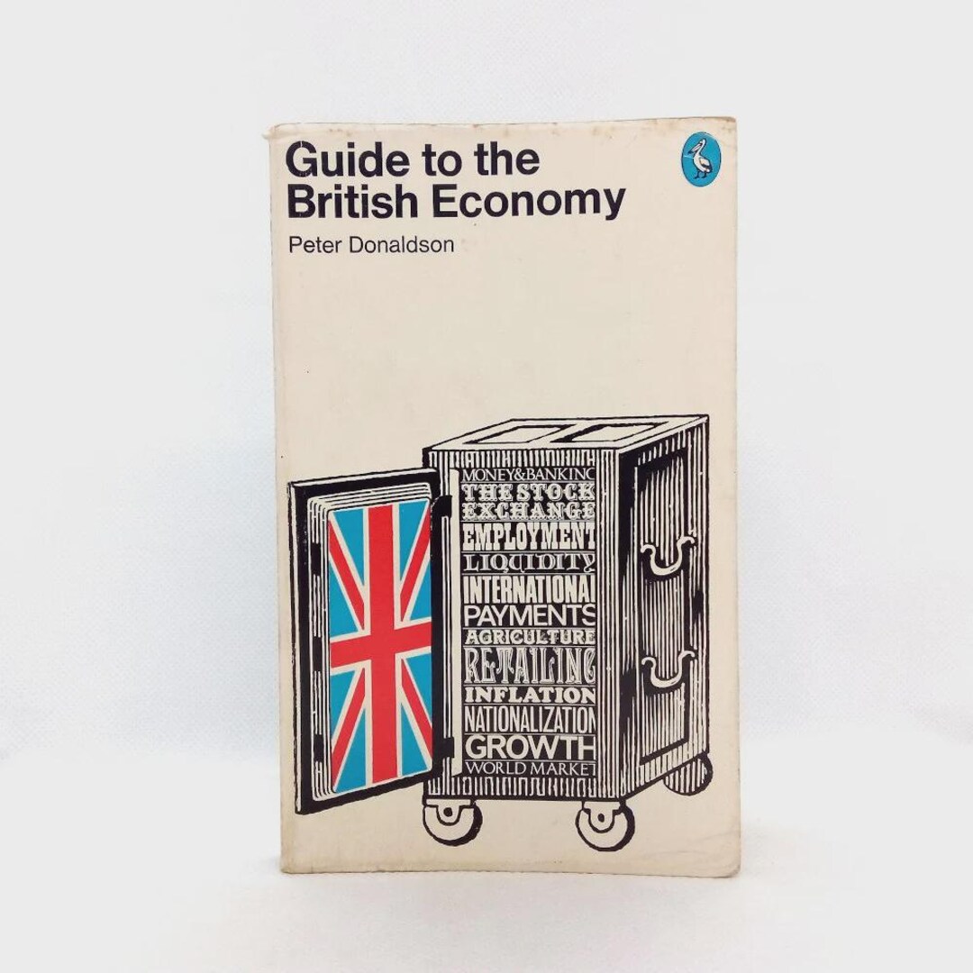 Guide to the British Economy by Peter Donaldson 1976 Pelican Paperback Vintage Economics ...