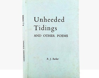 Christian poetry Book, Unheeded Tidings and Other Poems by RJ Barker vintage book of poems book gift Christian book gift from 1969 #2245