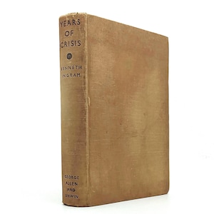 Years of Crisis 1919–1945, Vintage First Edition History Book by Kenneth Ingram, 1946