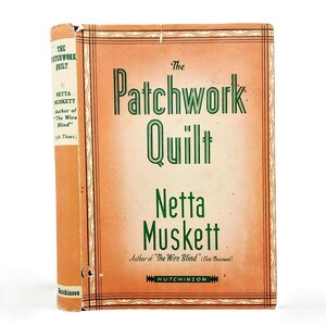 May include: A vintage book titled "The Patchwork Quilt" by Netta Muskett. The cover is a light orange with dark green and brown text. The book's spine is visible, showing the title and author.