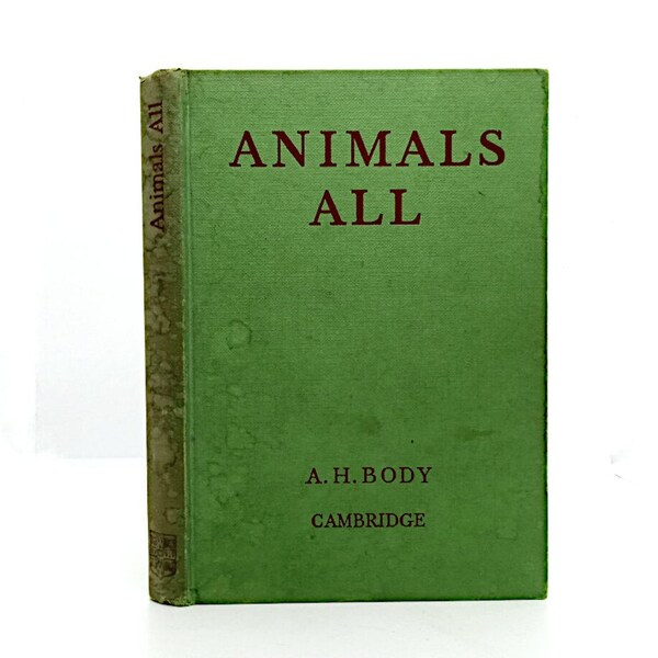 Animals All: An Anthology for Schools by Alfred H Body vintage 1944 school textbook illustrated book poetry & prose animal poetry book #945