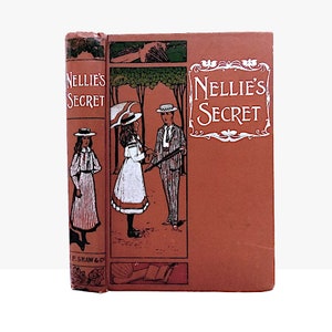 Victorian Child&#39;s book, Nellie&#39;s Secret by M M Pollard English antique book with decorative covers rare children&#39;s book gift from 1906