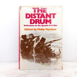 Spanish Civil War, The Distant Drum edited by Philip Toynbee vintage 1976 Spanish history book military history lover book gift