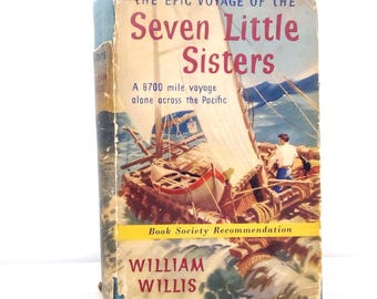 Vintage 1956 Sailing Book: The Epic Voyage of the Seven Little Sisters by William Willis