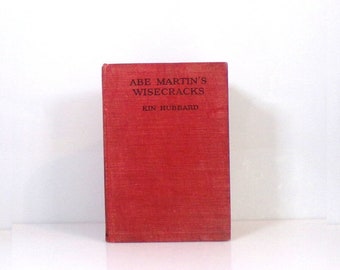 Humorvoller Text, Abe Martin's Wisecracks von Kin Hubbard, antike Buchgeschichten und Witze aus dem Jahr 1930 vom US-Nachrichtenautor Frank McKinney Hubbard #545