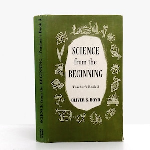 Science from the Beginning by B Hampson & K Evans 1st edition book vintage 1963 science textbook teachers copy with scientific illustrations