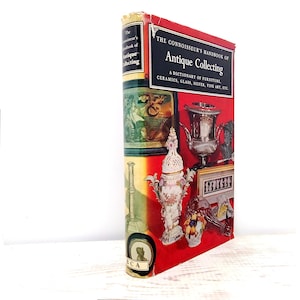 Das Handbuch des Kenners des antiken Sammelns: Ein Wörterbuch der Möbel, Silber, Keramik, Glas, Bildende Kunst usw. herausgegeben von Helena Hayward