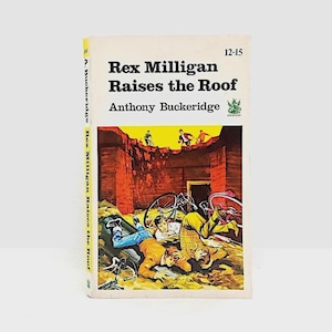 Rex Milligan Raises the Roof by Anthony Buckeridge Rare 1955 Schoolboy Adventure Schoolboy Fiction Vintage Paperback Gift for Kids