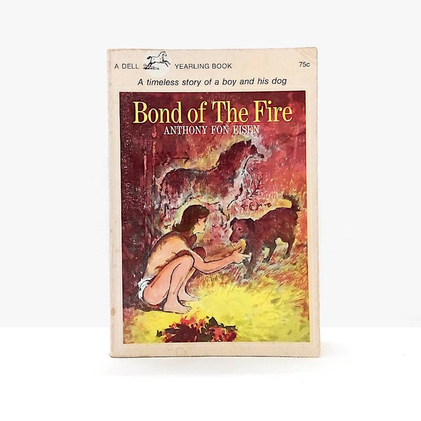 Bond of the Fire by Anthony Fon Eisen 1969 vintage children's book Dell paperback book Yearling series adventure book gift #2276