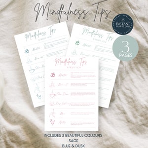 May include: Printable mindfulness tips in three different colors: sage, blue, and dusk. The tips include meditation, reconnect, slow down, deep listening, move, and nature. The printable includes the text "Mindfulness Tips Be Present Now" and "Includes 3 Beautiful Colors Sage Blue & Dusk".