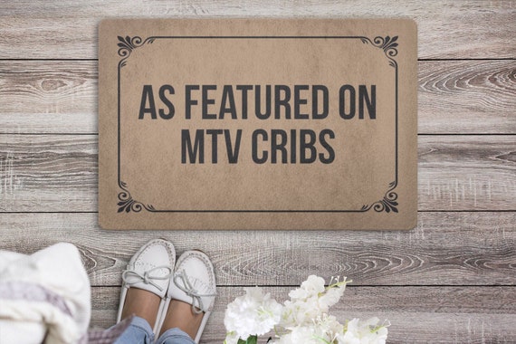 As Featured On Mtv Cribs Funny Doormat Housewarming Gift Etsy