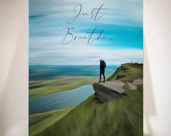 Just Breathe Print / Inspiration Quotes Print