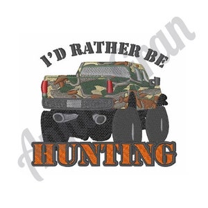 Camouflage Truck Embroidery Design. Machine Embroidery Design. I&#39;d Rather Be Hunting Embroidery. Hunting Pattern. Off Road Pickup Truck