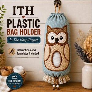 May include: A fabric plastic bag holder featuring an owl design with brown and cream details on a blue floral background. The holder has a drawstring top with a rope loop and a ruffled lace bottom with beads. Text reads ITH PLASTIC BAG HOLDER.
