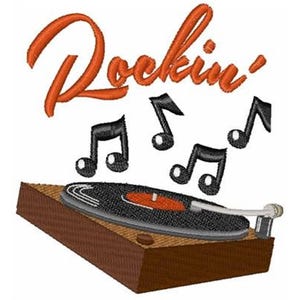 May include: An embroidered design featuring a vintage record player with a black vinyl record and orange center. The word "Rockin'" is written in orange script above the record player, with black musical notes scattered around.