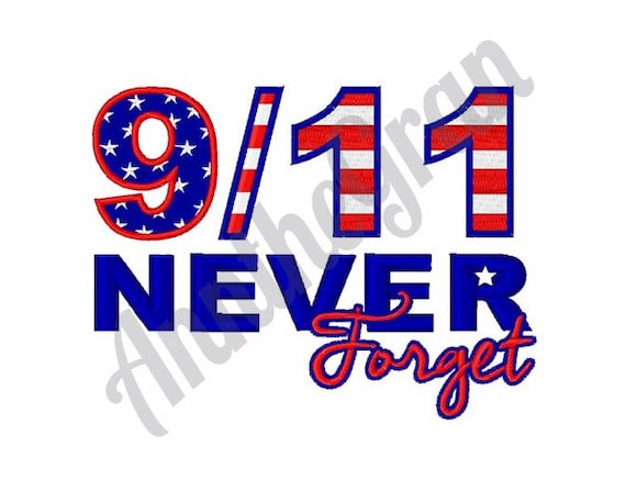9/11 Never Forget Embroidery Design. September 11 Attack | Etsy
