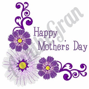 Mothers Day Embroidery Design. Machine Embroidery Design. Embroidery Saying. Happy Mother&#39;s Day. Floral Corner Pattern. Violet Floral Design