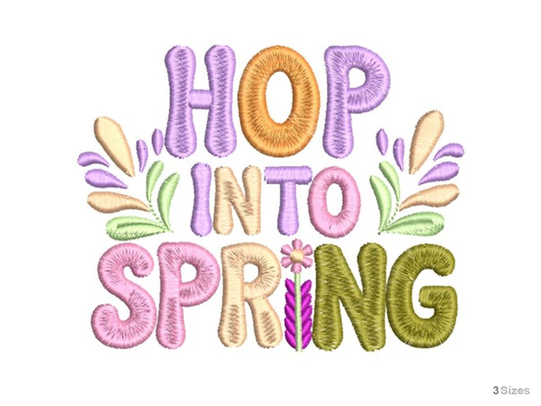 Hop Into Spring - Machine Embroidery Design - 3 Sizes, Spring Flowers ...