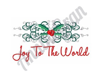 Christmas Joy To The World Embroidery Design. Machine Embroidery Design. Christmas Embroidery Design. Holly Embroidery Design. Xmas Design