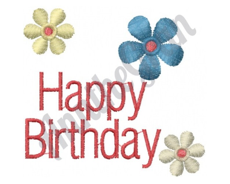 Happy Birthday Embroidery Design. Birthday Flowers Design. Etsy
