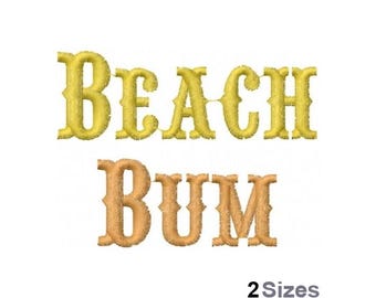 Beach Bum - Machine Embroidery Design - 2 Sizes, Summer Beach Vacation Embroidery Design, Beach Bum Lettering Embroidery Design