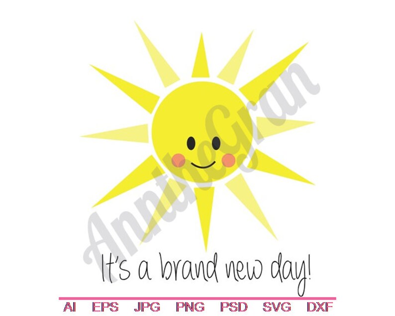 Smile Svg Sunshine Svg Jpg Vector Art Smiling Sun Svg Dxf Png Summer Sun Cut File Cut File It/'s A Brand New Day Svg Eps Clipart