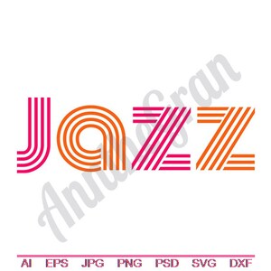 Jazz - Svg, Dxf, Eps, Png, Jpg, art vectoriel, clipart, fichier de coupe, Jazz Svg, musique Svg