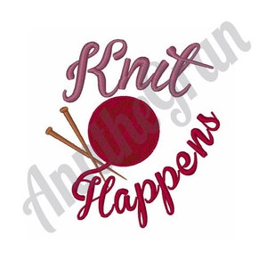 Knit Happens - Machine Embroidery Design. Knitting Needles Embroidery Design. Yarn Ball Embroidery Design. Funny Saying Embroidery Design