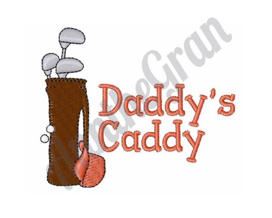 Golf Bag Embroidery Design. Daddy's Caddy Embroidery Design. Machine