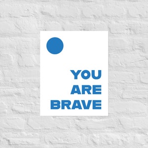 You Are Brave