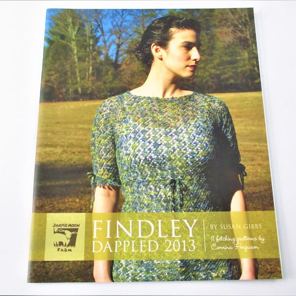 Juniper Moon Farm Findley Dappled 2013 Pattern Book by Corrina Ferguson BK701